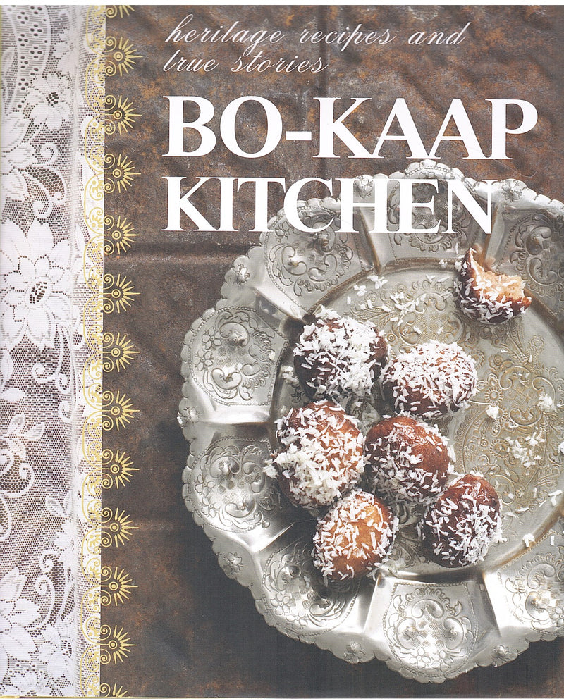 BO-KAAP KITCHEN, heritage recipes and true stories