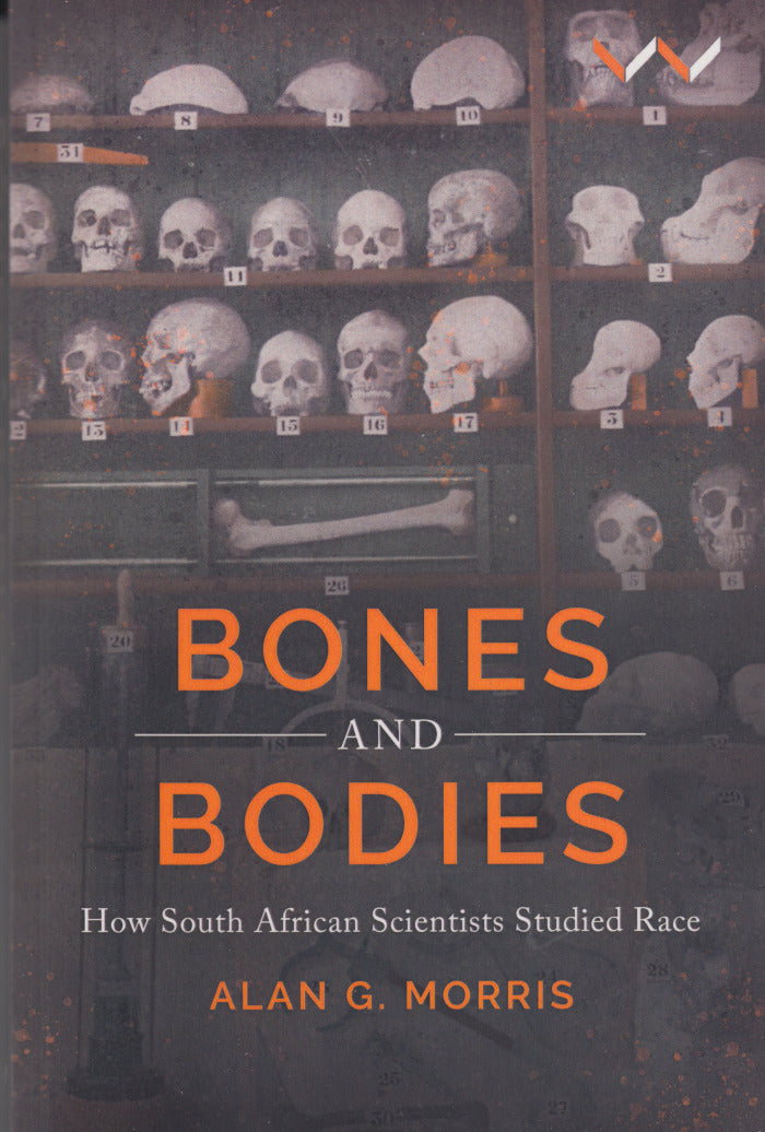 BONES AND BODIES, how South African scientists studied race