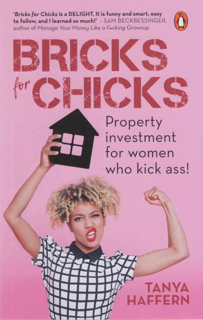 BRICKS FOR CHICKS, property investment for women who kick ass!