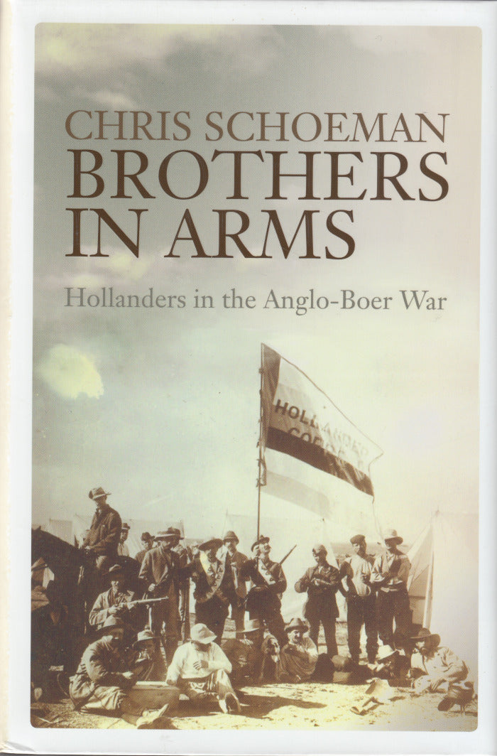 BROTHERS IN ARMS, Hollanders in the Anglo-Boer War