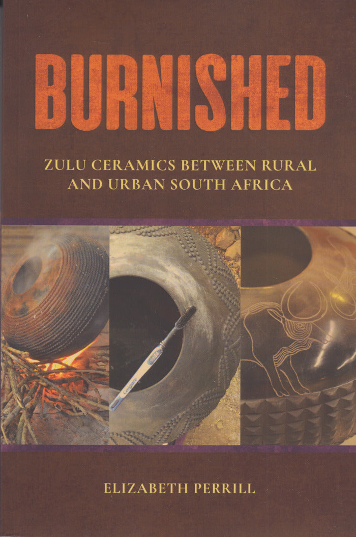 BURNISHED, Zulu ceramics between rural and urban South Africa