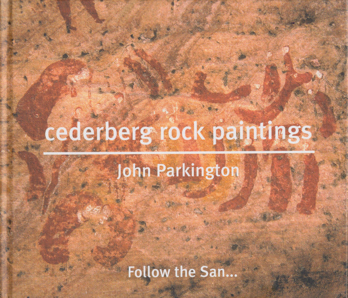 CEDERBERG ROCK PAINTINGS, follow the San ...