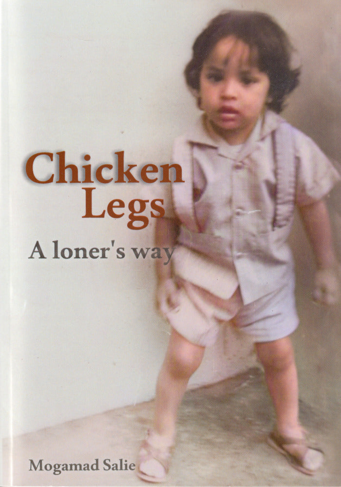CHICKEN LEGS, a loner's way
