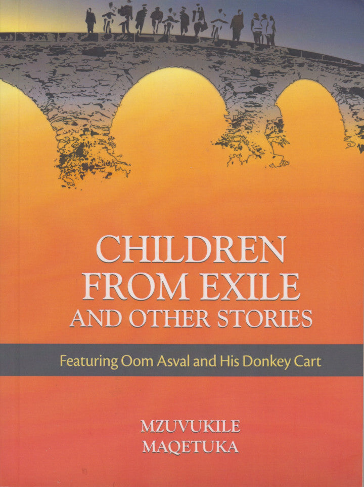 CHILDREN FROM EXILE, and other stories, featuring Oom Asval and his donkey cart