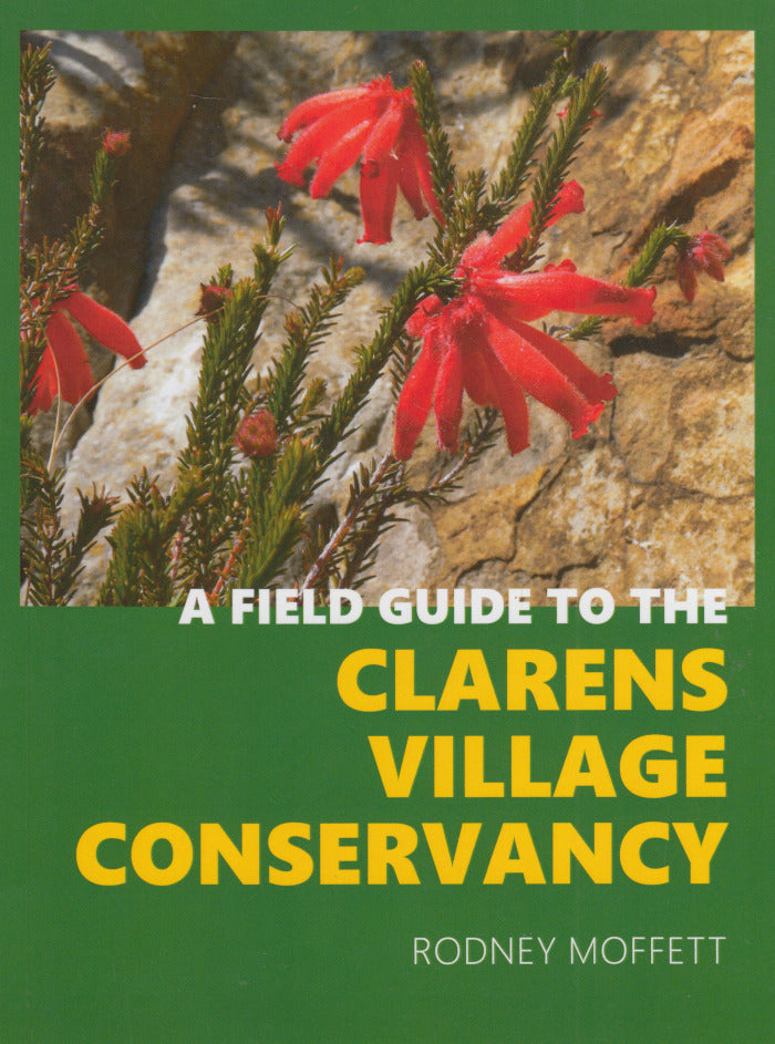 A FIELD GUIDE TO THE CLARENS VILLAGE CONSERVANCY