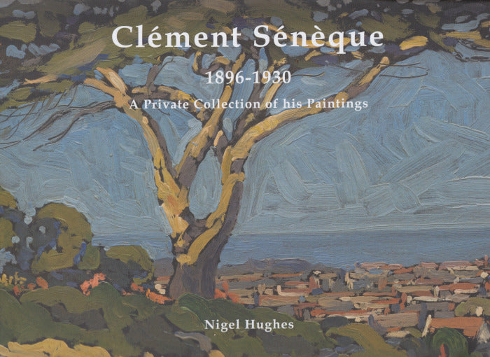 CLÉMENT SÉNÈQUE, 1896-1930, a private collection of his paintings