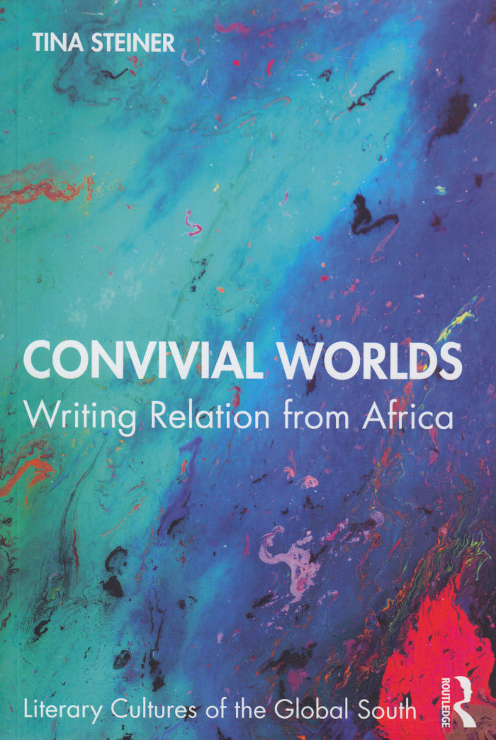 CONVIVIAL WORLDS, writing relation from Africa