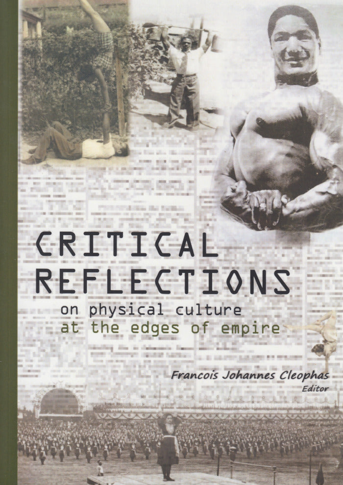 CRITICAL REFLECTIONS, on physical culture at the edges of empire