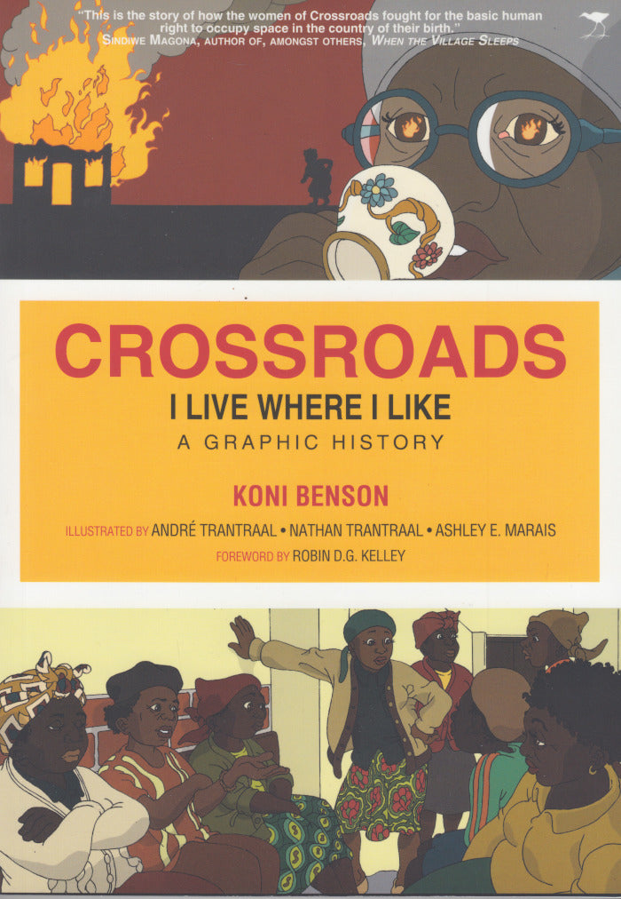 CROSSROADS: I live where I like, a graphic history, foreword by Robin D.G. Kelley
