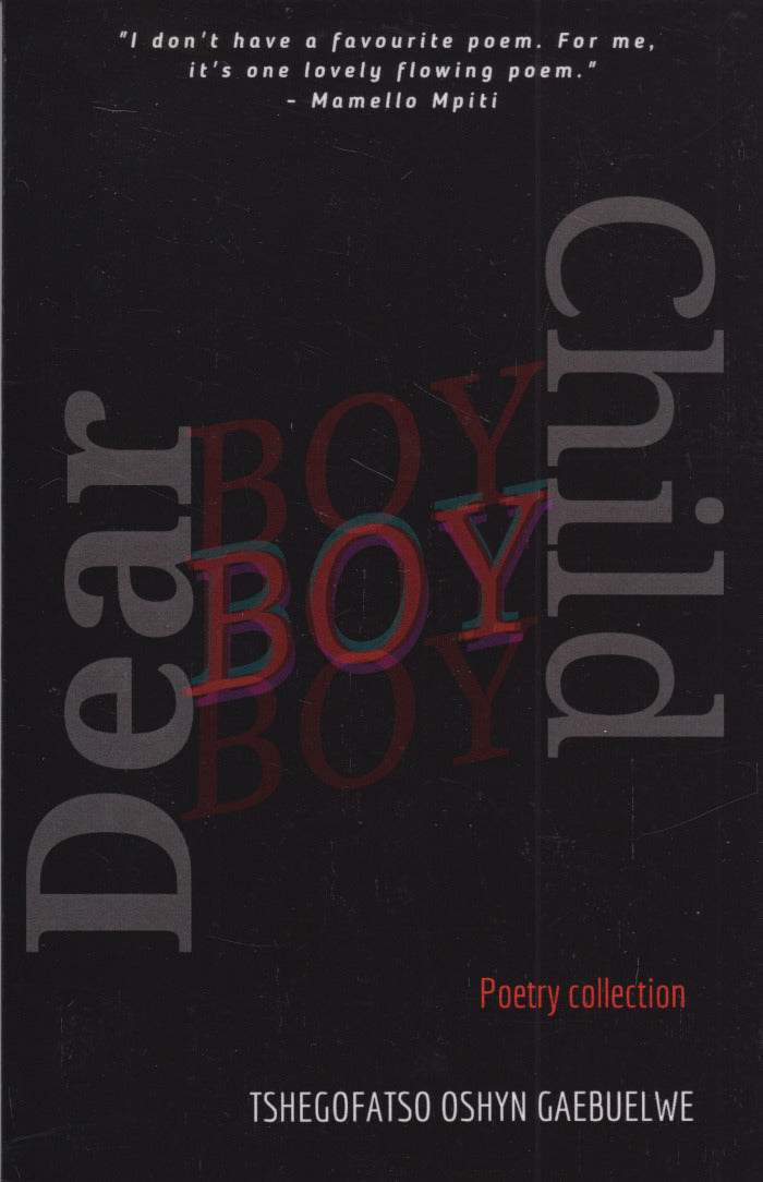 DEAR BOY CHILD, developmental poetry collection