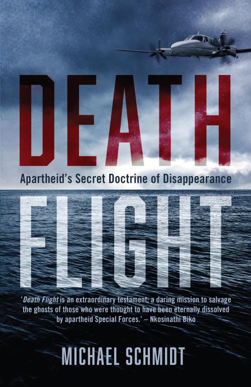 DEATH FLIGHT, apartheid's secret doctrine of disappearance