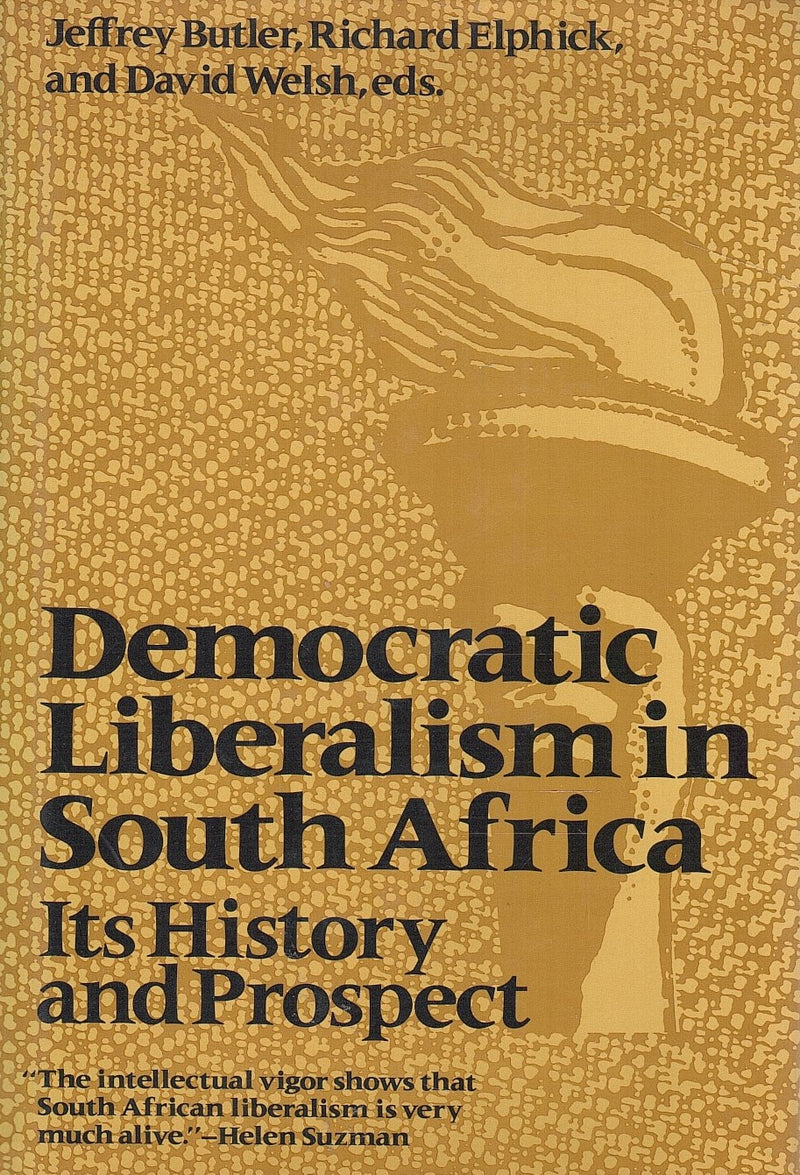 DEMOCRATIC LIBERALISM IN SOUTH AFRICA, its history and prospect