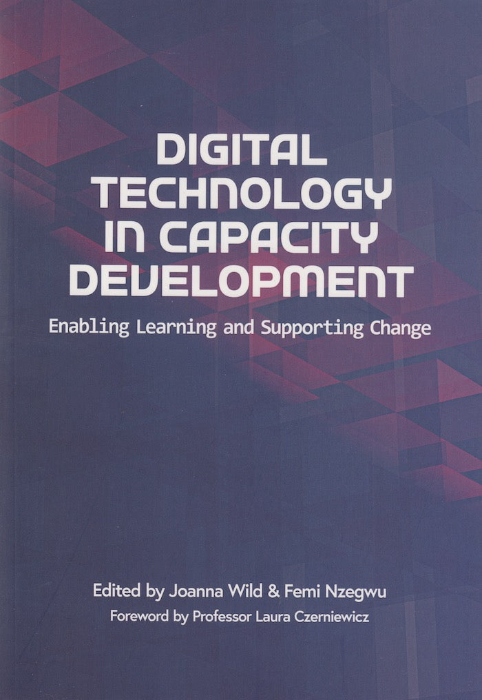 DIGITAL TECHNOLOGY IN CAPACITY DEVELOPMENT, enabling learning and supporting change
