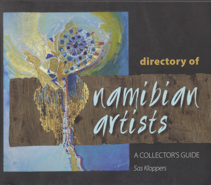 DIRECTORY OF NAMIBIAN ARTISTS, a collector's guide