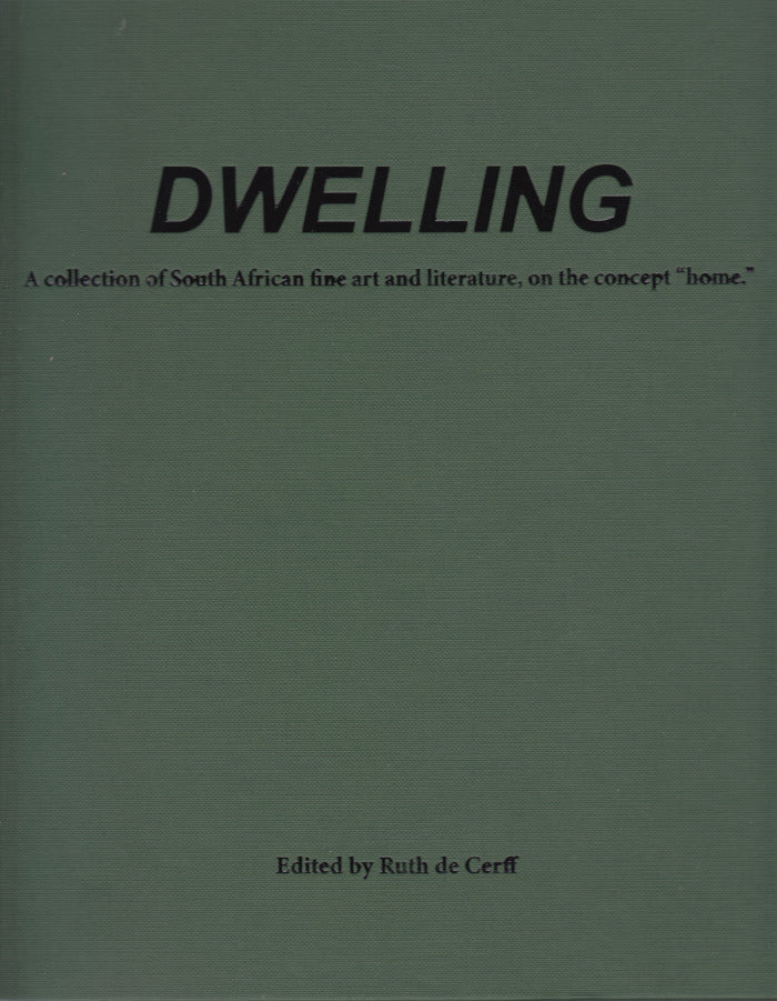 DWELLING, 29 artists and writers in South Africa dwell on the idea of 'home', over a year into COVID-19