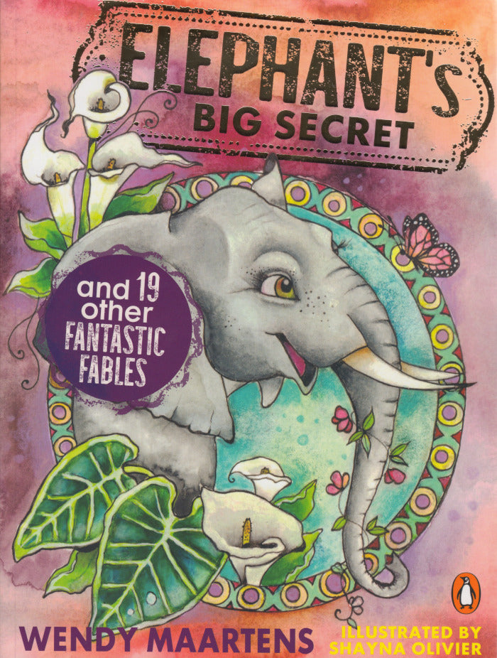 ELEPHANT'S BIG SECRET, and 19 other fantastic fables