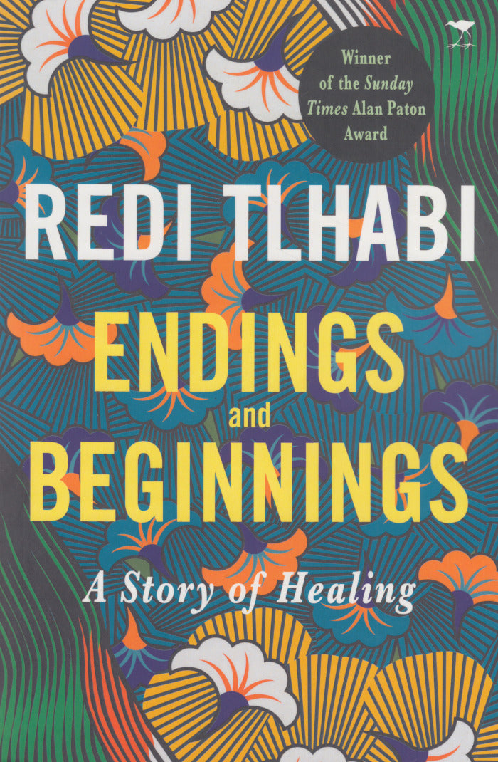 ENDINGS & BEGINNINGS, a story of healing