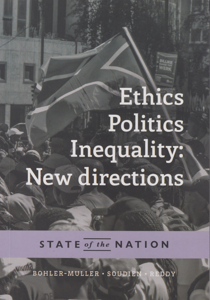 ETHICS, POLITICS, INEQUALITY: new directions, state of the nation