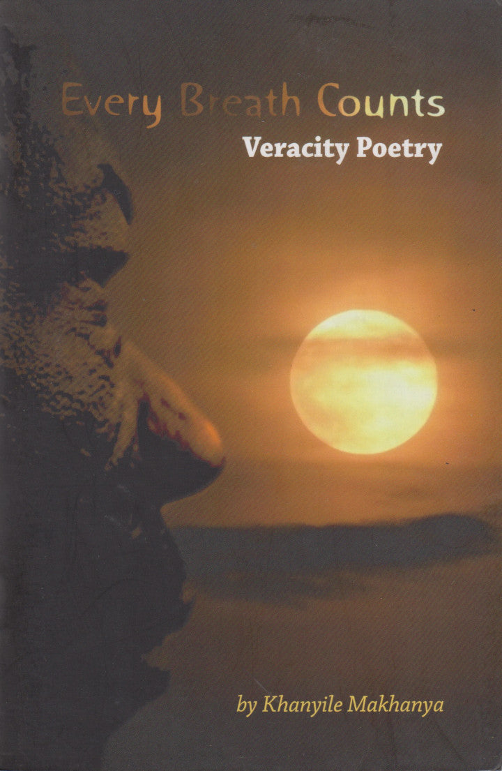 EVERY BREATH COUNTS, veracity poetry