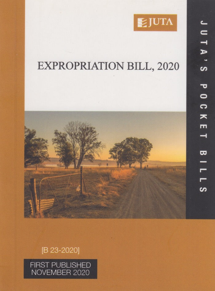 EXPROPRIATION BILL, 2020 [B23-2020], reflecting the Expropriation Bill as at 23 October 2020