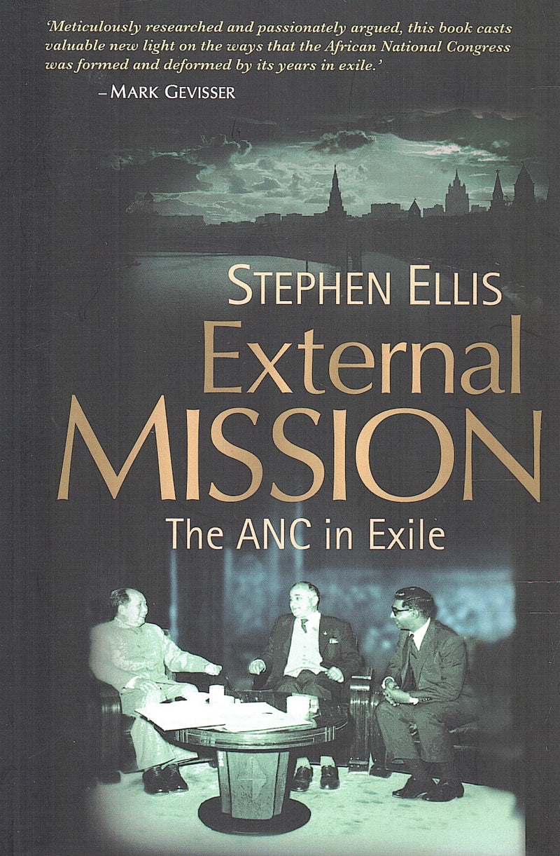 EXTERNAL MISSION, the ANC in exile, 1960-1990