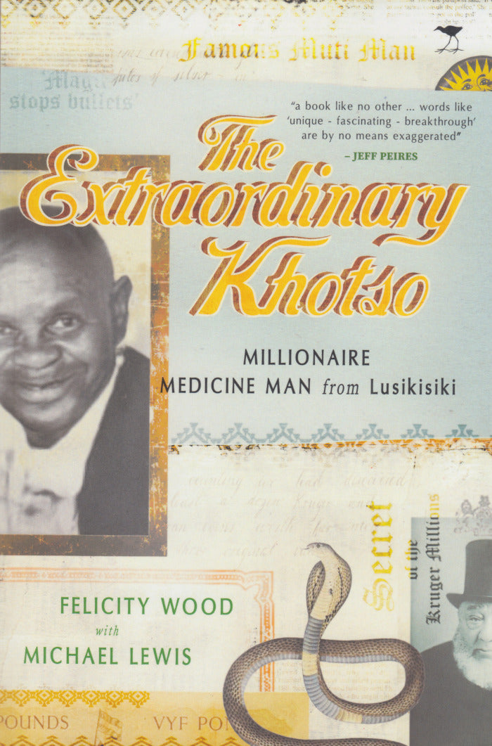THE EXTRAORDINARY KHOTSO, millionaire medicine man from Lusikisiki