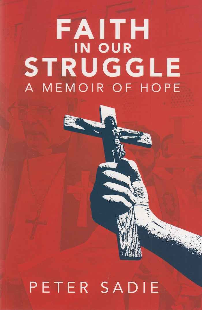 FAITH IN OUR STRUGGLE, a memoir of hope