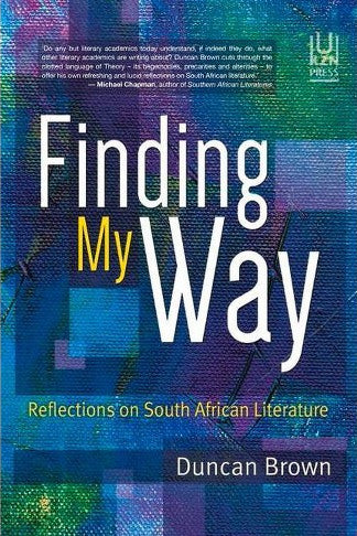 FINDING MY WAY, reflections on South African literature