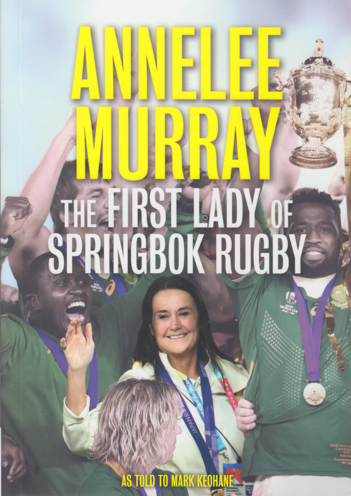 ANNELEE MURRAY, the first lady of Springbok rugby