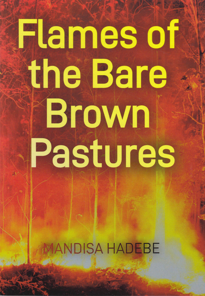 FLAMES OF THE BARE BROWN PASTURES