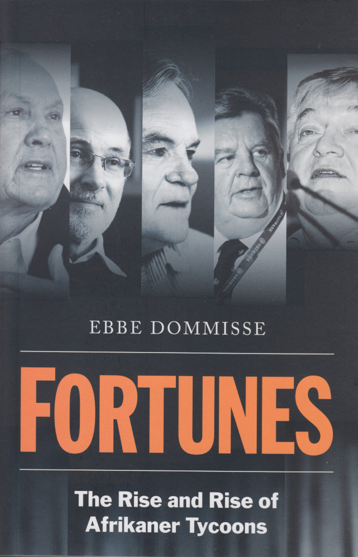 FORTUNES, the rise and rise of Afrikaner tycoons, translated by Linda Dietrich