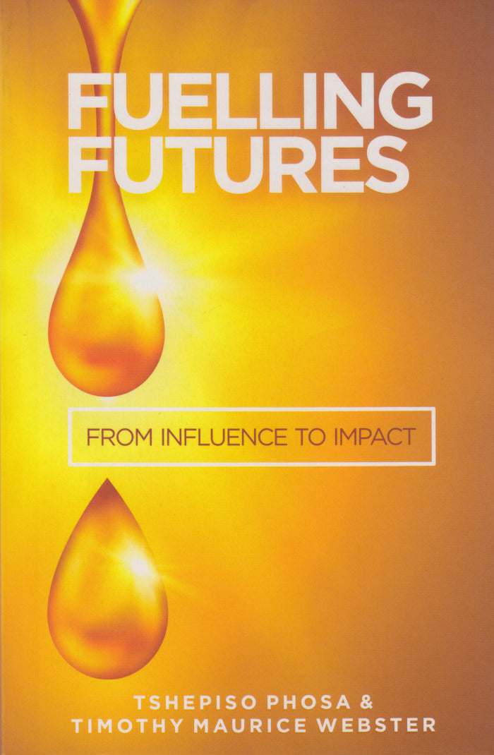 FUELLING FUTURES, from influence to impact
