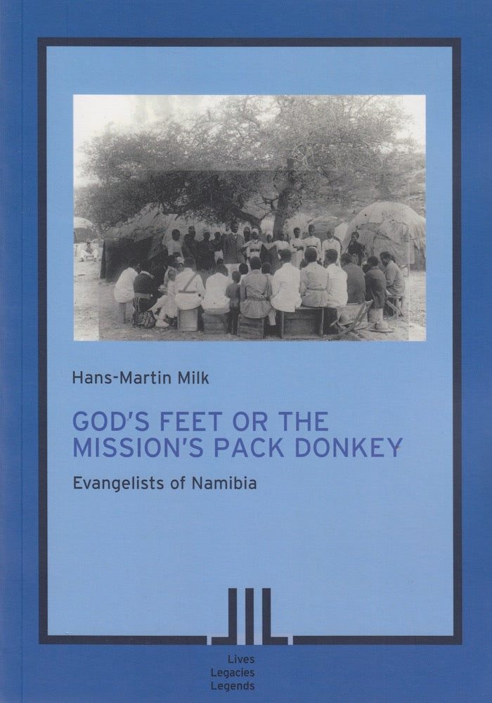 GOD'S FEET OR THE MISSION'S PACK DONKEY, evangelists of Namibia