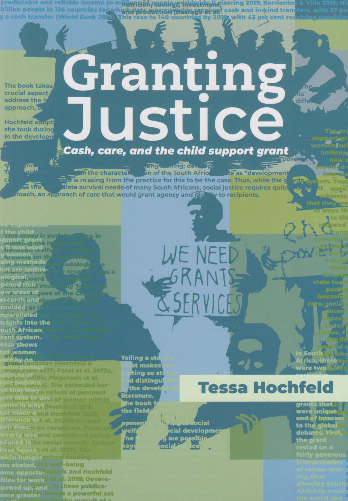 GRANTING JUSTICE, cash, care, and the child support grant