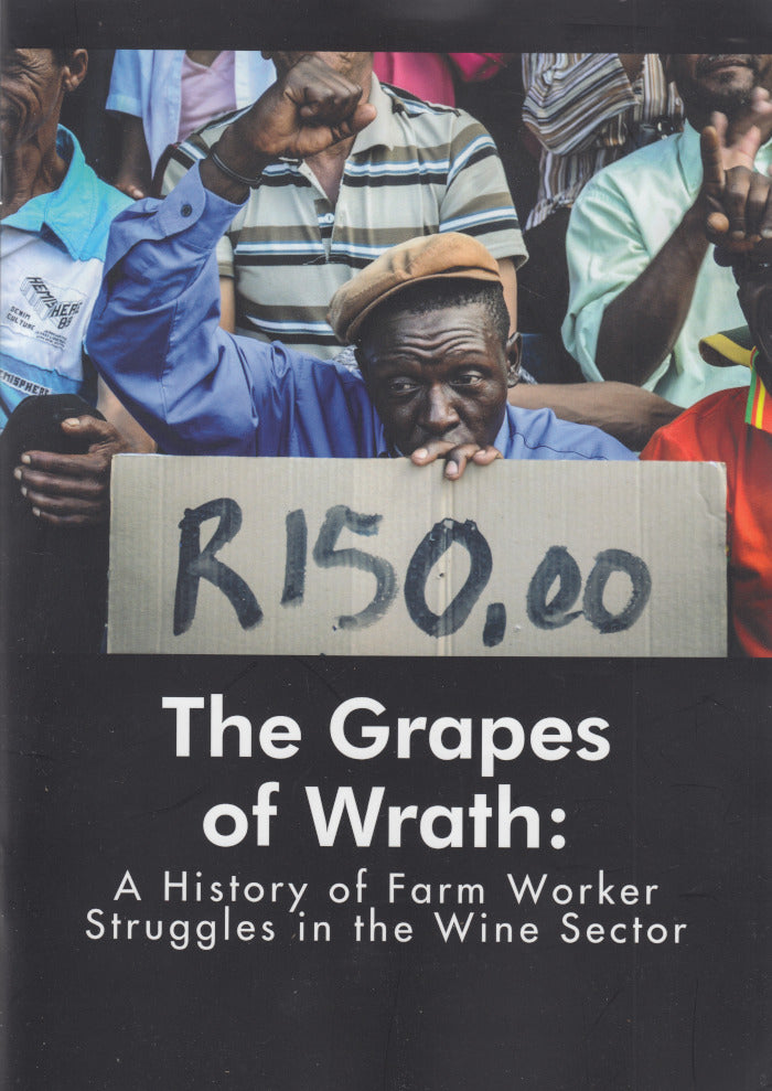 THE GRAPES OF WRATH, a history of farm worker struggles in the wine sector