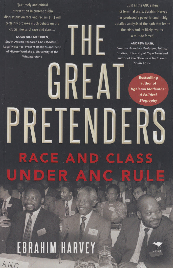 THE GREAT PRETENDERS, race and class under ANC rule