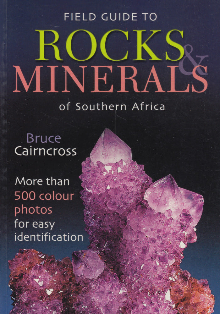 FIELD GUIDE TO ROCKS & MINERALS OF SOUTHERN AFRICA