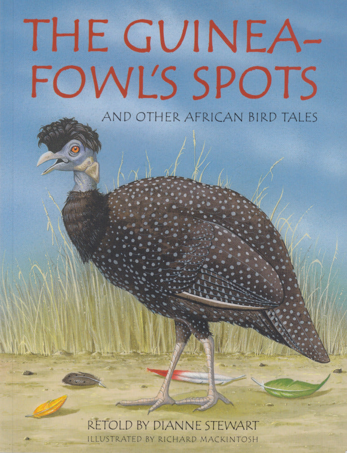 THE GUINEA-FOWL'S SPOTS, and other African bird tales