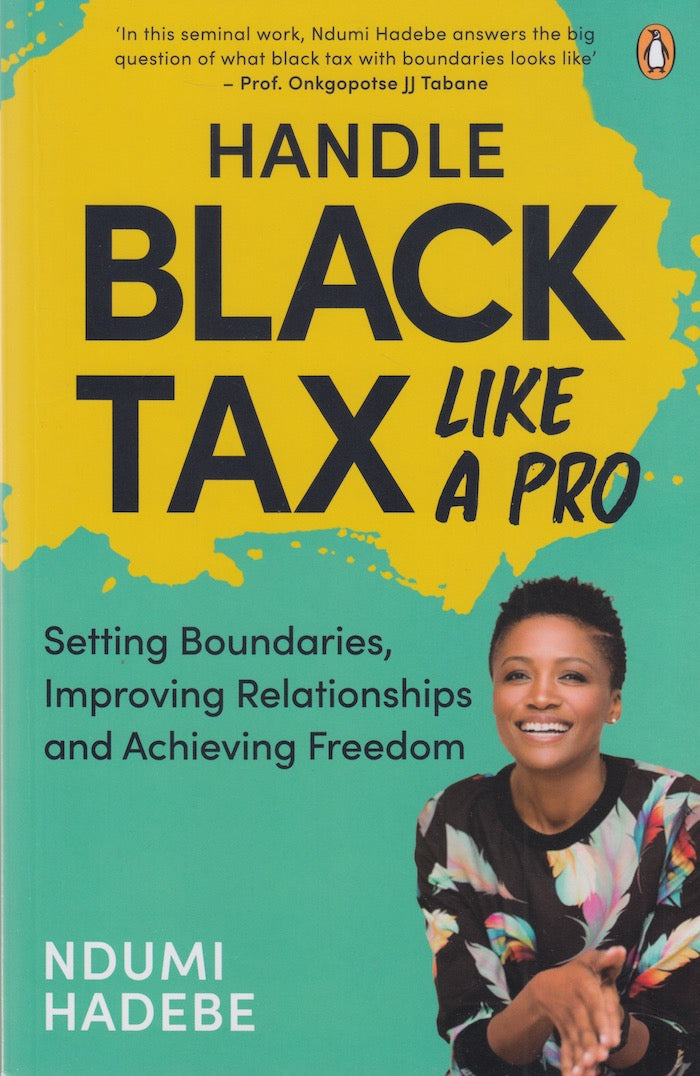 HANDLE BLACK TAX LIKE A PRO, setting boundaries, improving relationships and achieving freedom