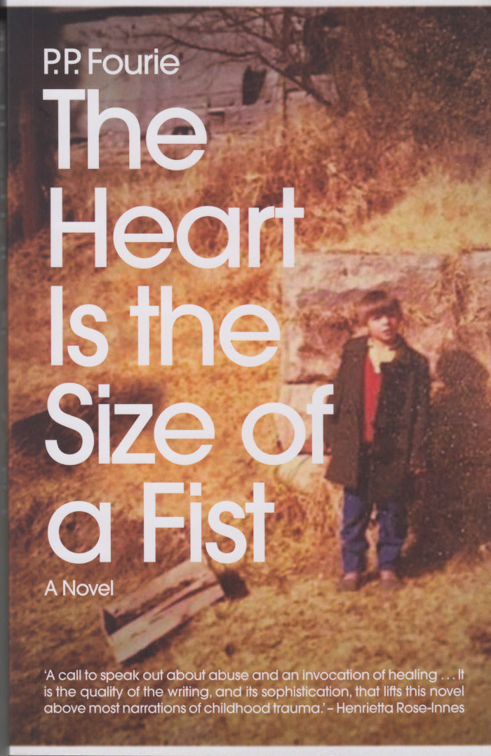 THE HEART IS THE SIZE OF A FIST
