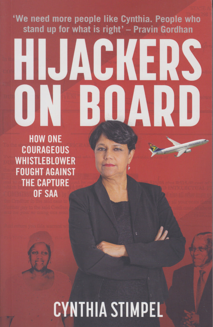 HIJACKERS ON BOARD, how one courageous whistleblower fought against the capture of SAA