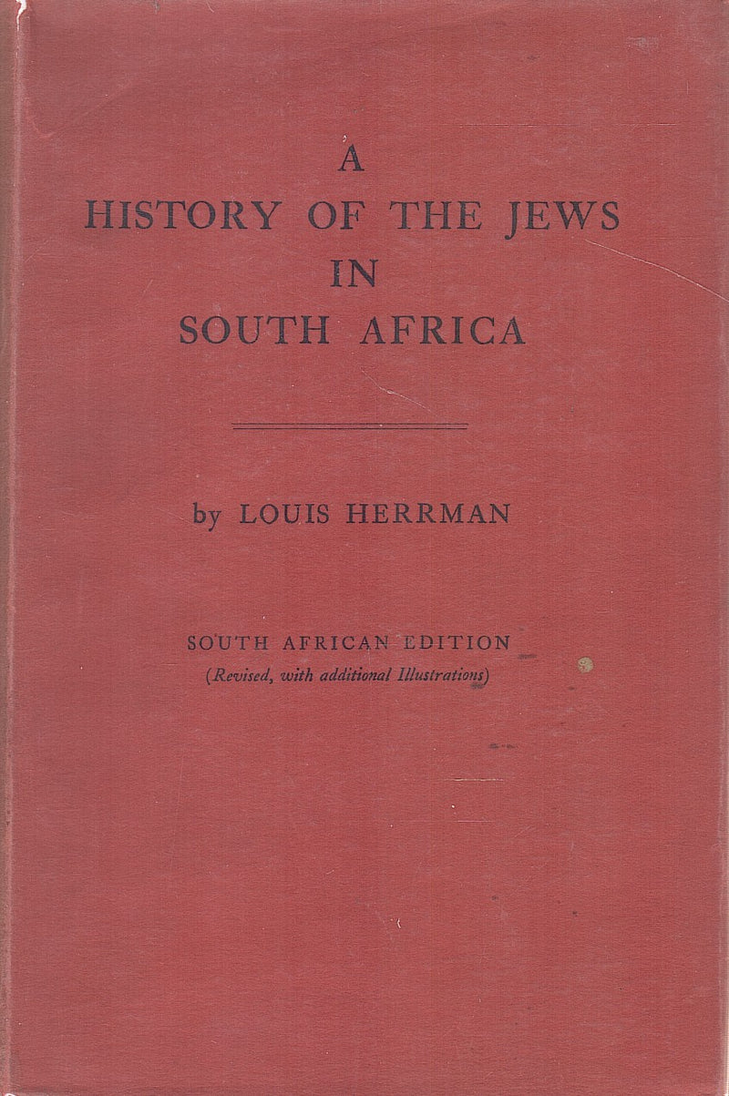 A HISTORY OF THE JEWS IN SOTUH AFRICA, from the earliest times to 1895