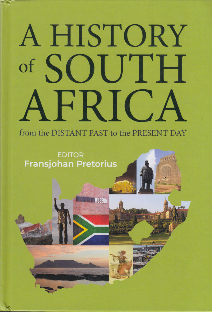 A HISTORY OF SOUTH AFRICA, from the distant past to the present day