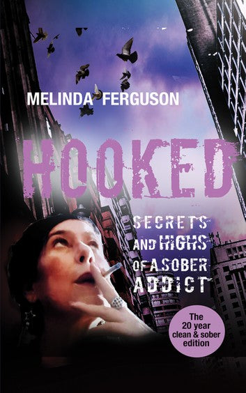 HOOKED, secrets and highs of a sober addict