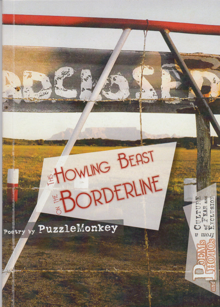 THE HOWLING BEAST ON THE BORDERLINE, poems from a culture of fear and exclusion
