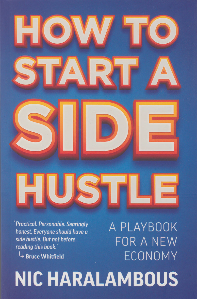 HOW TO START A SIDE HUSTLE, the playbook for a new economy