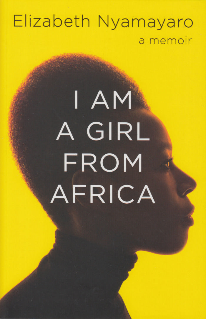 I AM A GIRL FROM AFRICA, a memoir