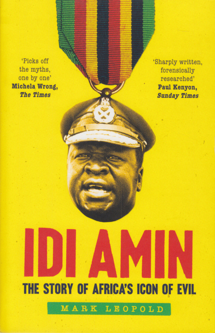 IDI AMIN, the story of Africa's icon of evil