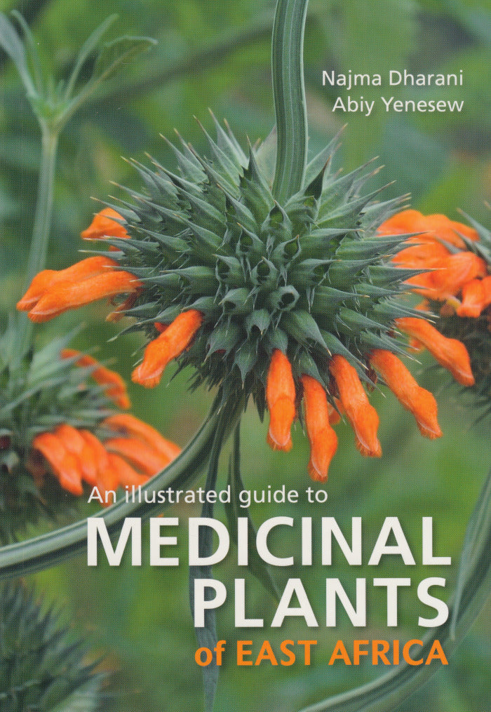 AN ILLUSTRATED GUIDE TO MEDICINAL PLANTS OF EAST AFRICA
