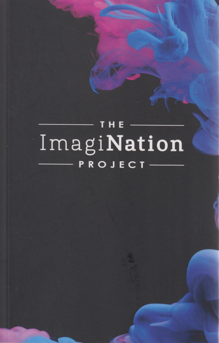 THE IMAGINATION PROJECT, book one, a world-class collection of imaginative short stories from across the globe, Argentina, Australia, England, India, Jamaica, New Zealand, South Africa, Trinidad & Tobago, USA